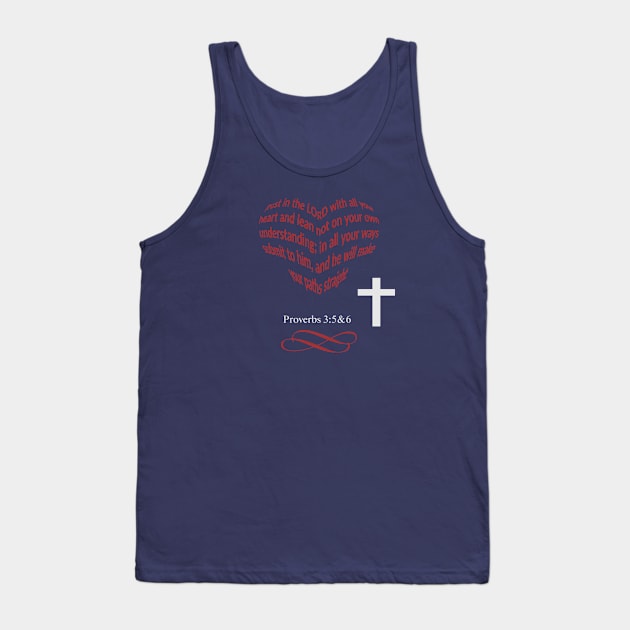 Proverbs 3:5&6 Tank Top by terrivisiondesigns